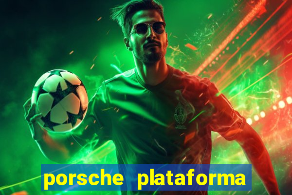 porsche plataforma de jogos